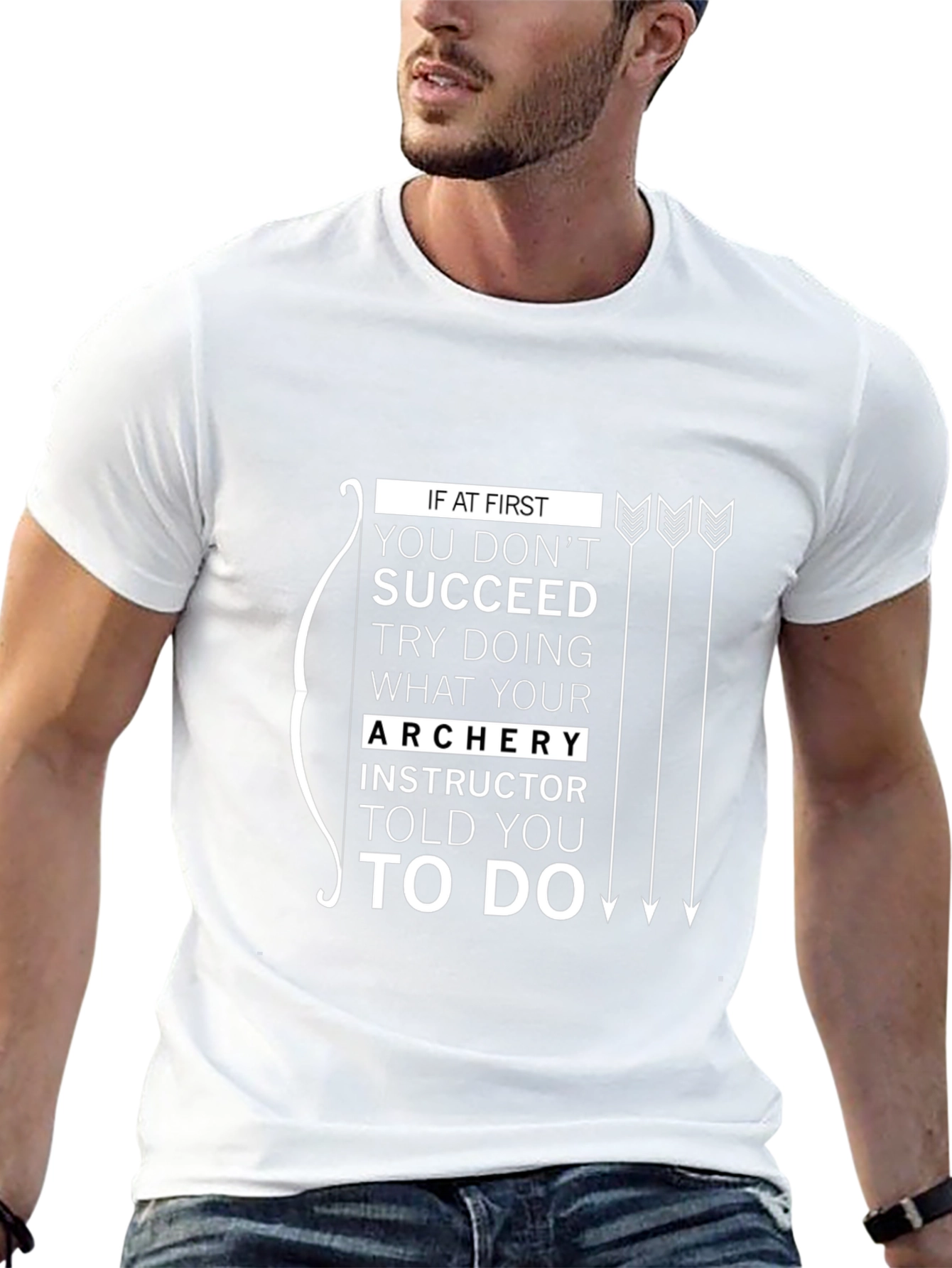 Archery Instructor Told You To Do T-Shirt