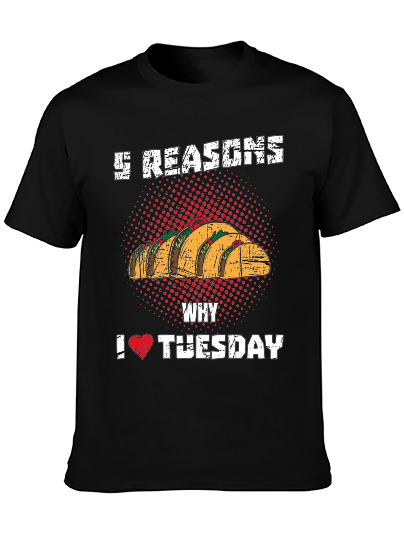 5 Reasons I Love Tuesday Tacos Funny T-Shirt