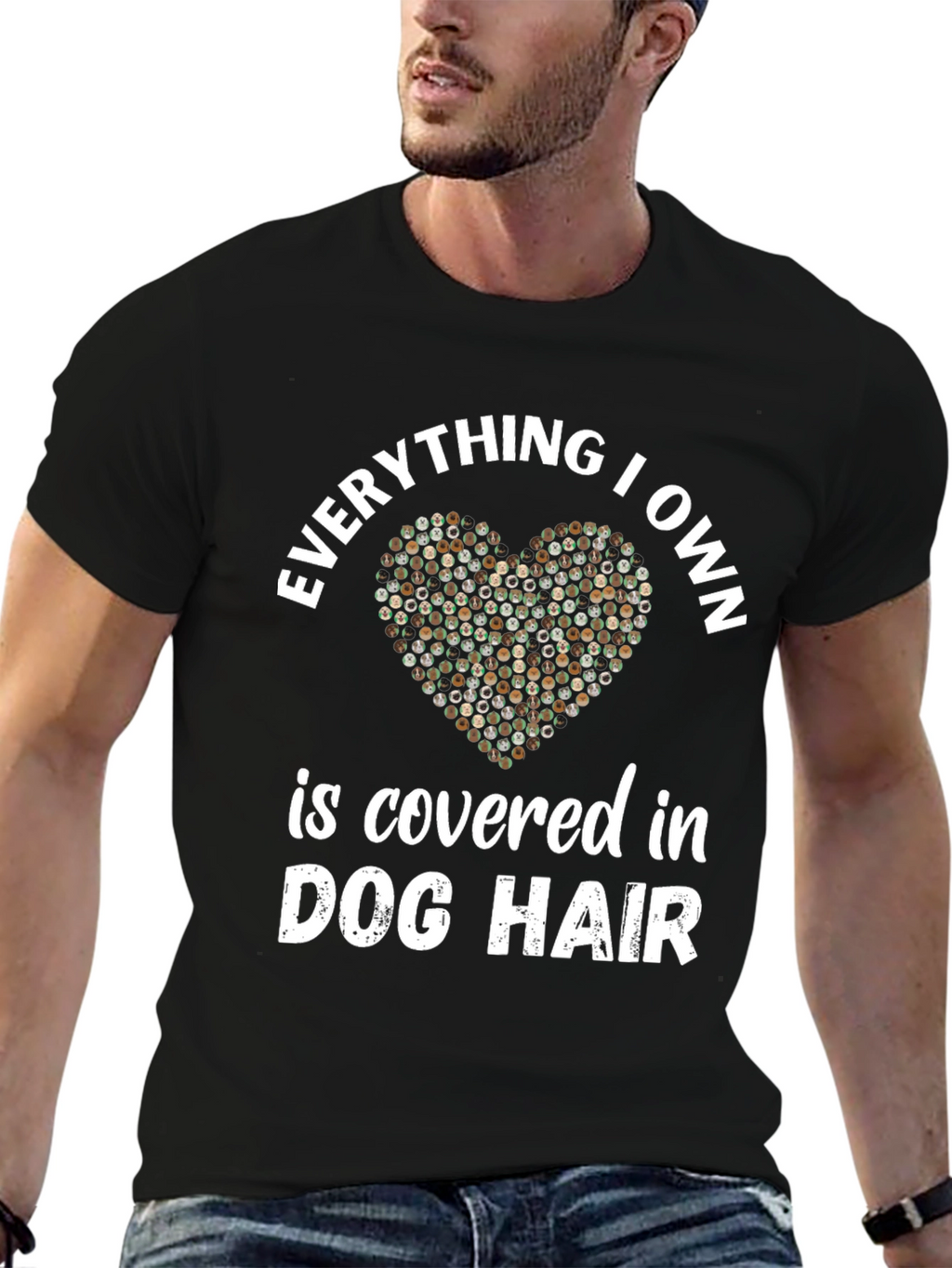 Dog Hair Lover T-Shirt - Everything I Own