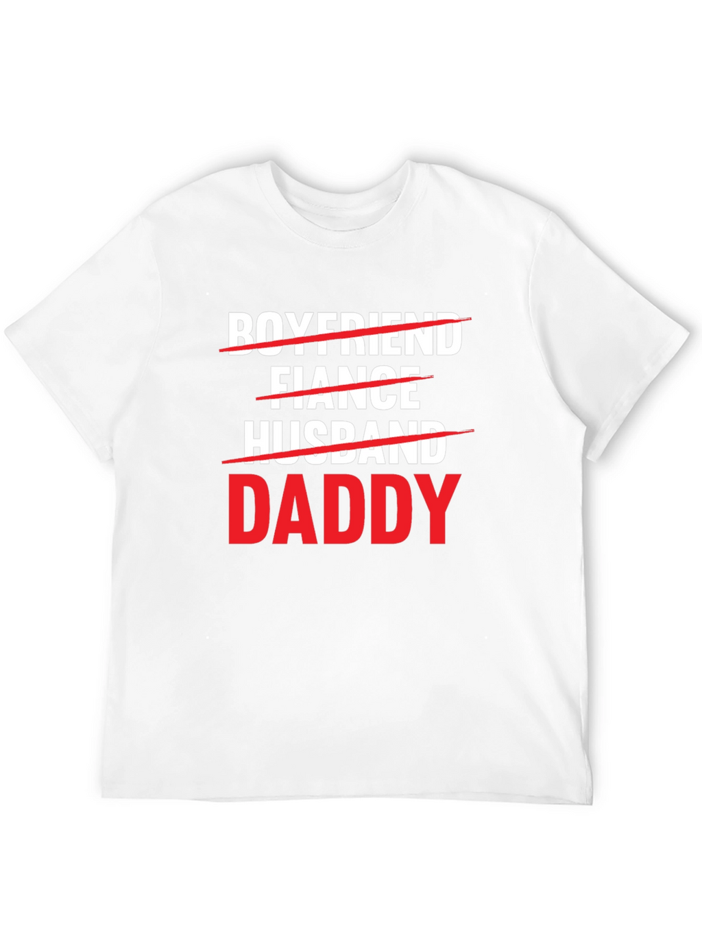 Boyfriend Fiance Husband Daddy T-Shirt