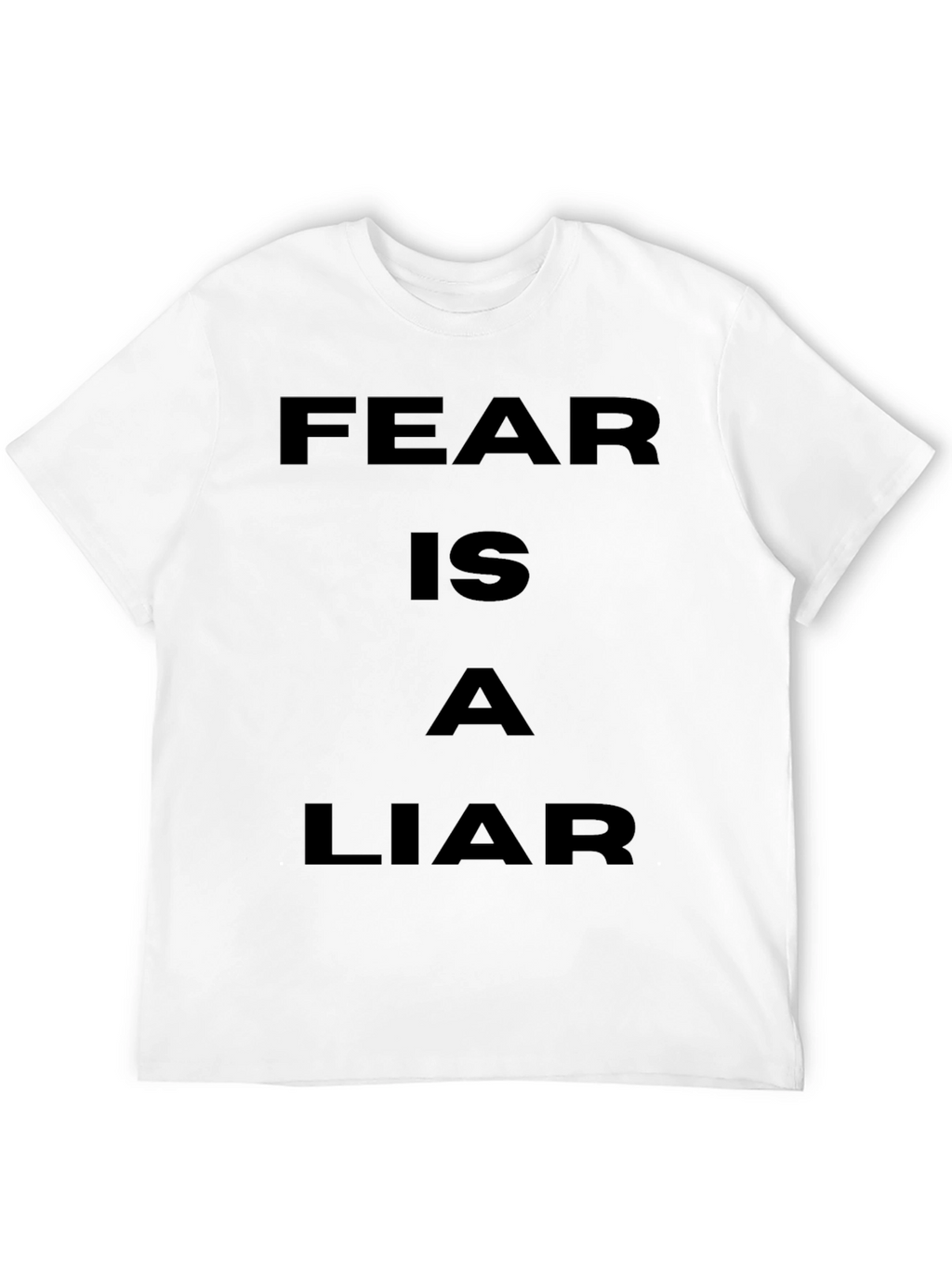 Fear is a Liar Graphic T-Shirt