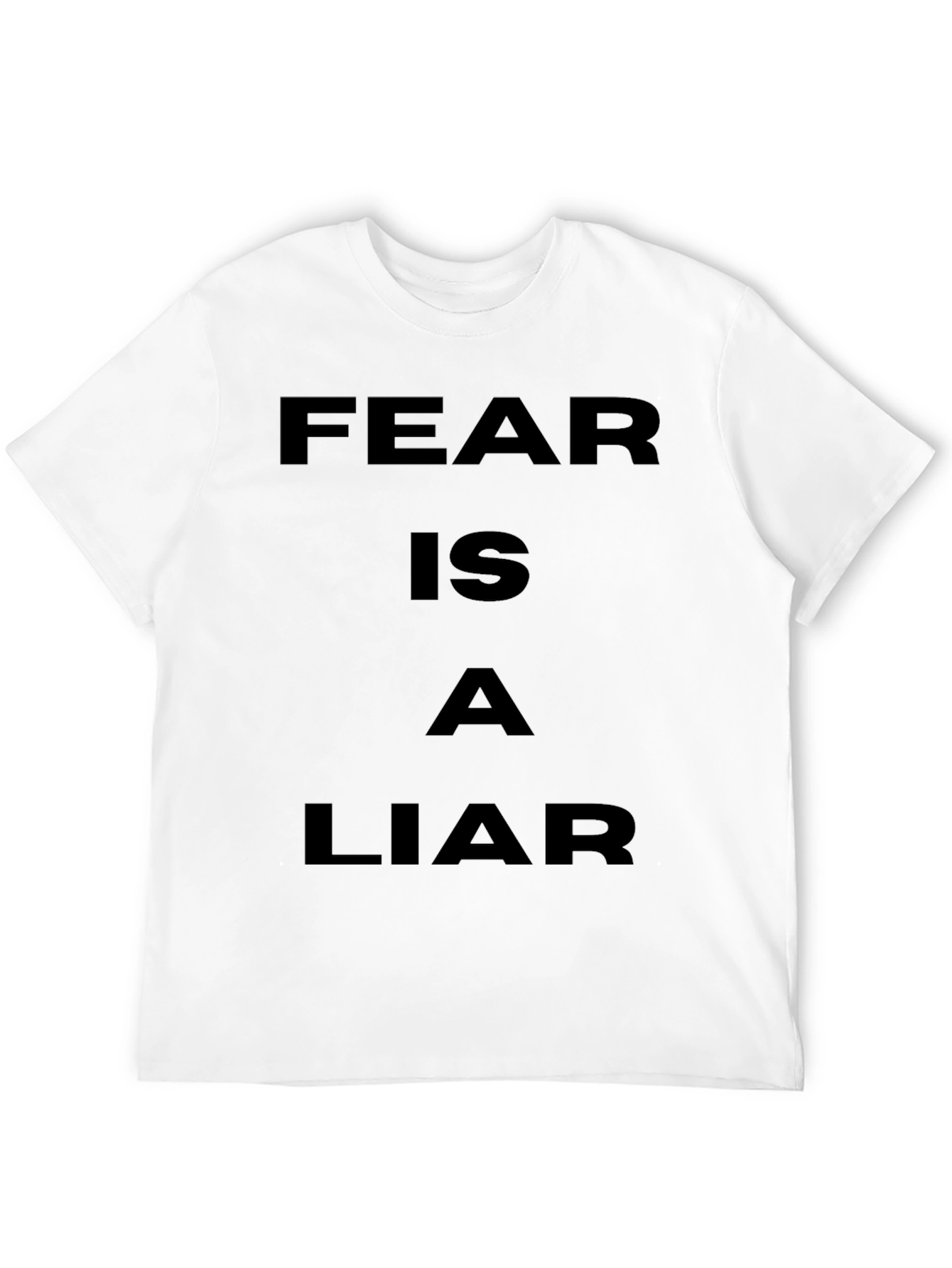 Fear is a Liar Graphic T-Shirt