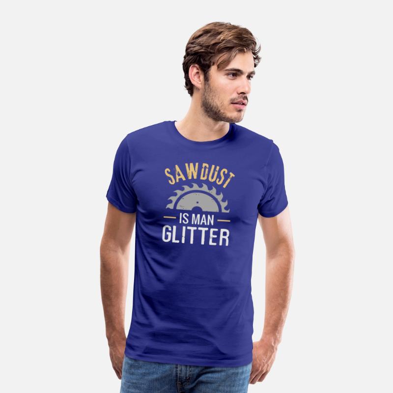 SAWDUST IS MAN GLITTER