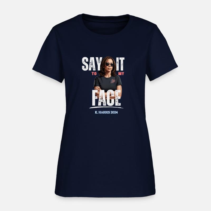 SAY IT TO MY FACE - Kamala Harris