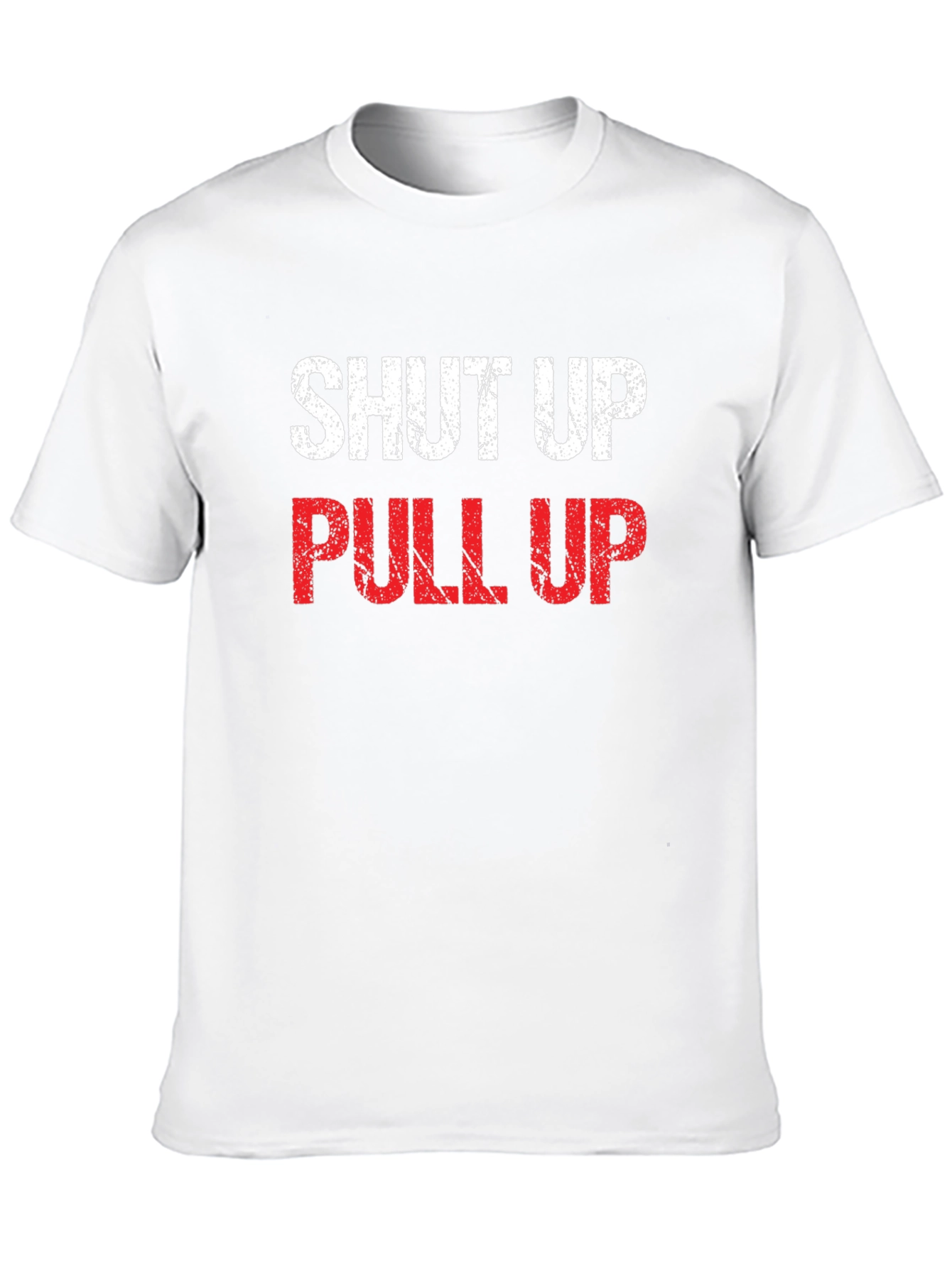 Shut Up Pull Up Graphic Tee