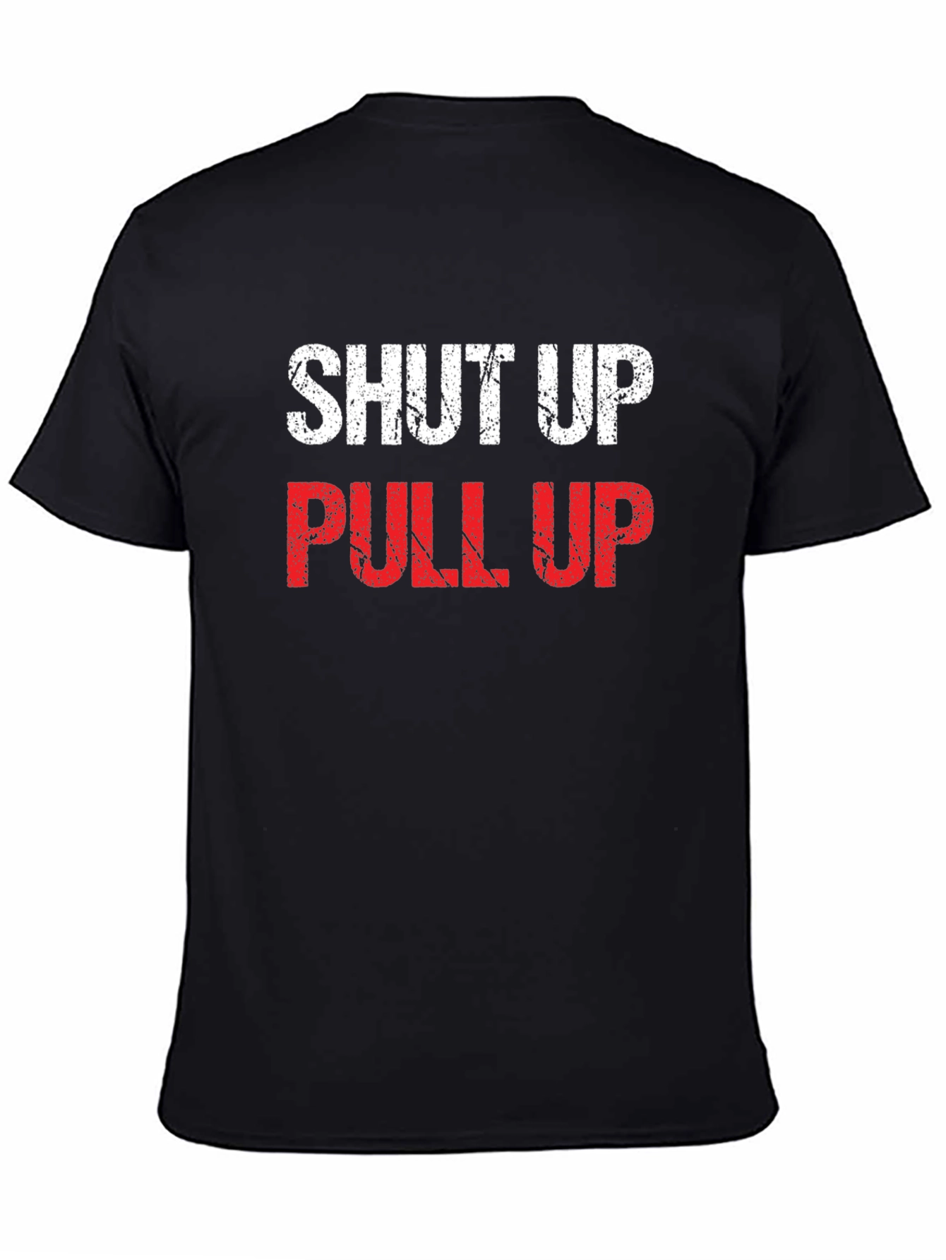 Shut Up Pull Up Graphic Tee