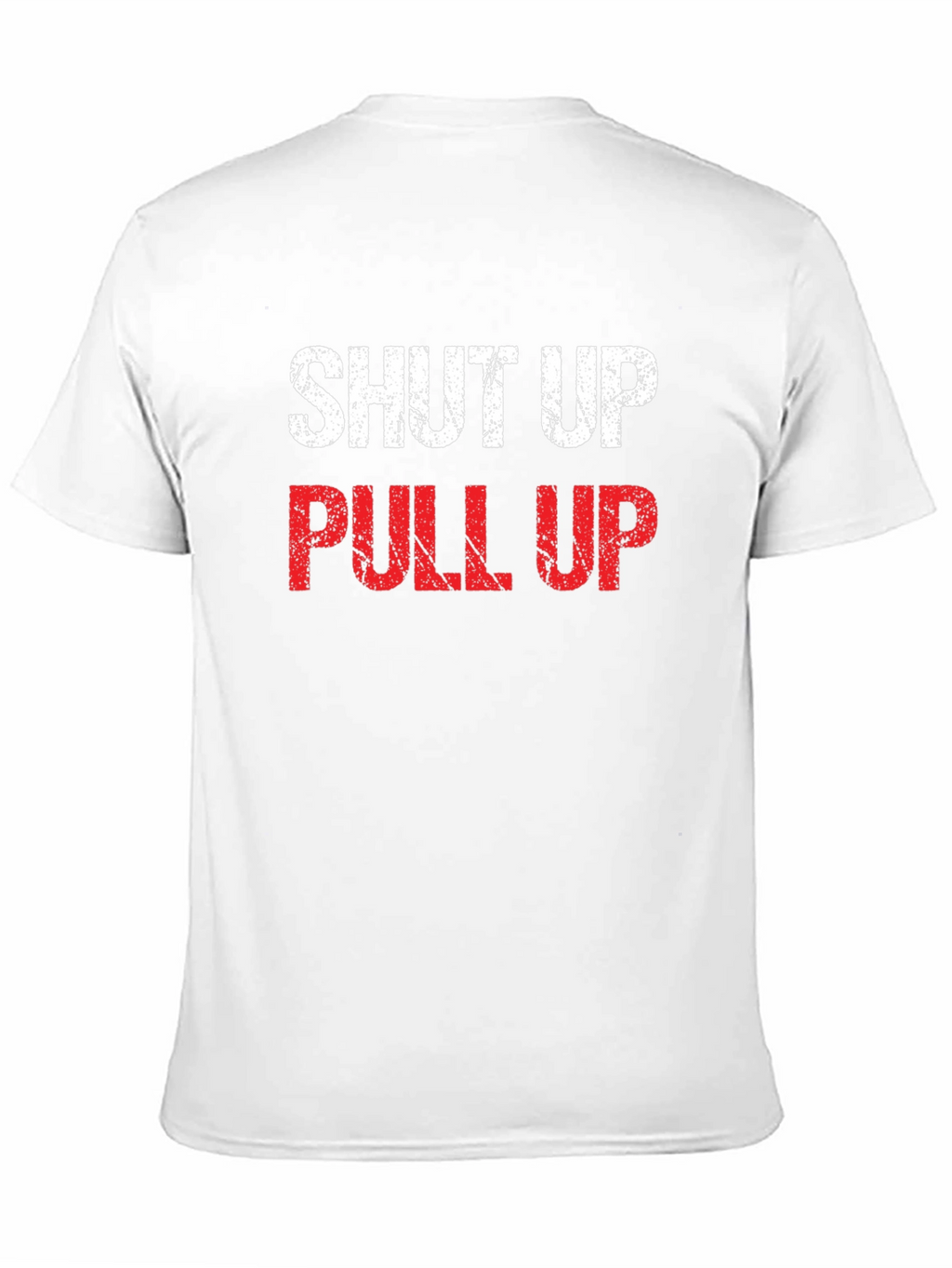 Shut Up Pull Up Graphic Tee