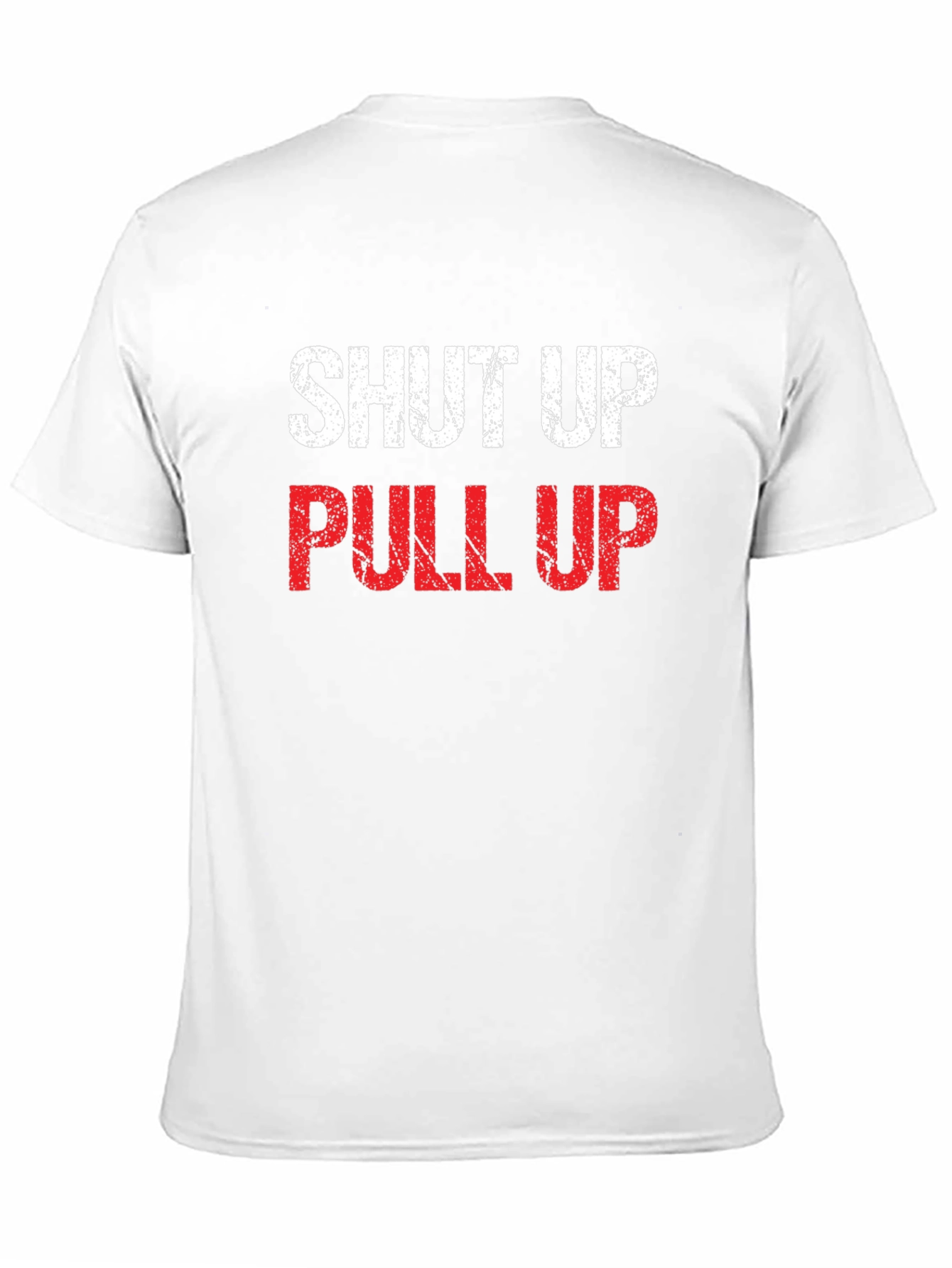 Shut Up Pull Up Graphic Tee