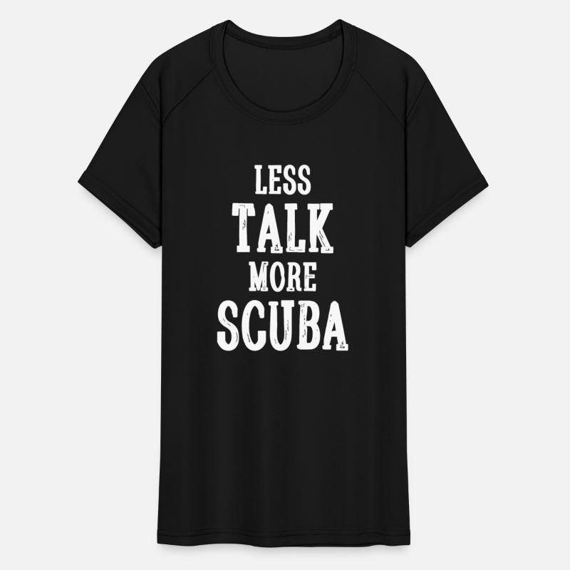 Scuba - Less Talk More Scuba - Funny Novelty Scu