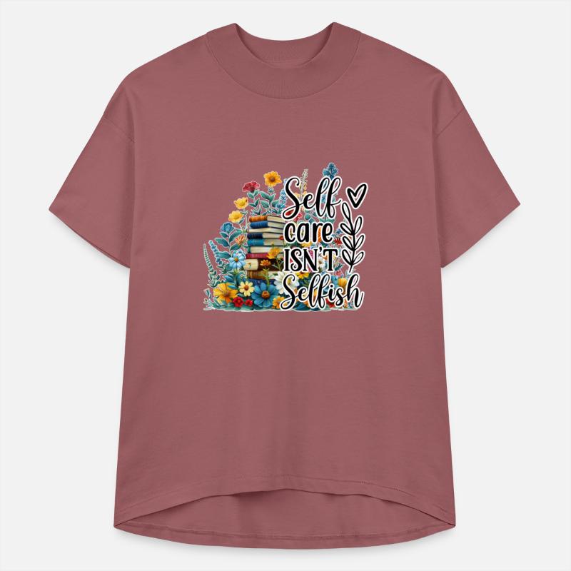 Self Care isn't Selfish Inspirational Tee For Girl