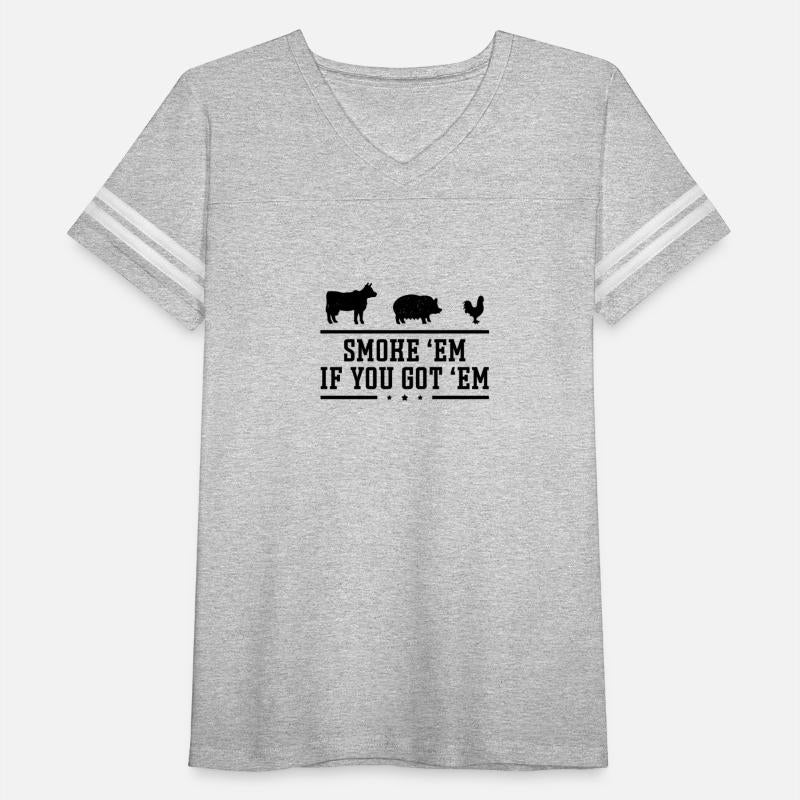 SMOK 'EM IF You Got 'EM Meat BBQ Season