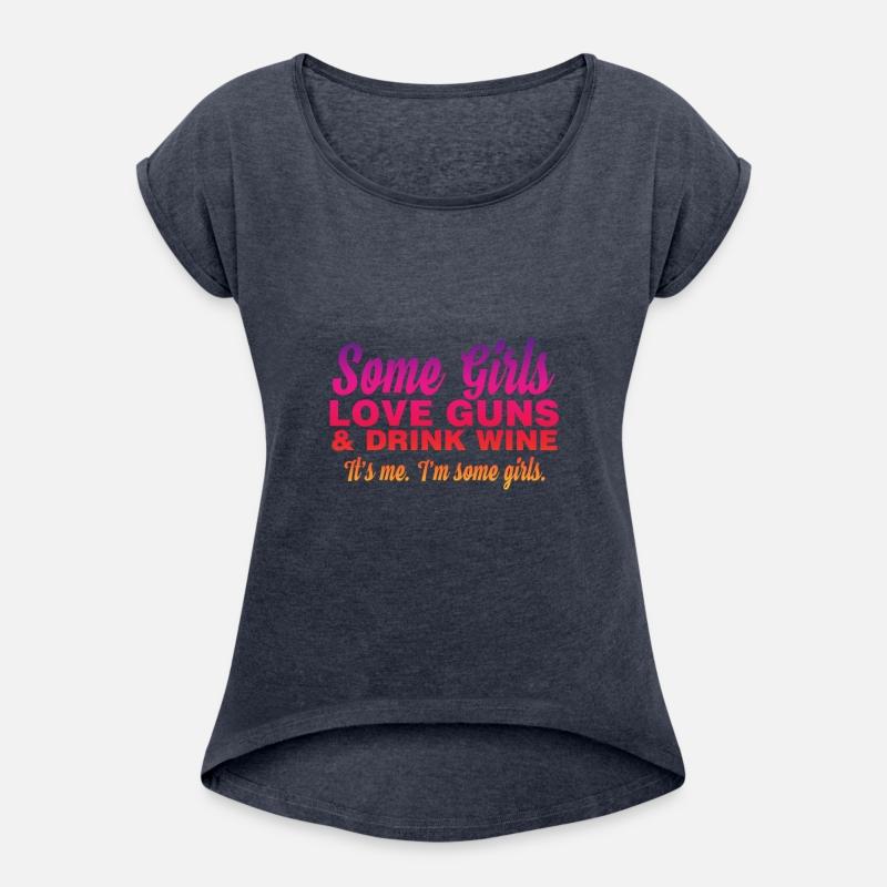 Some Girl Love Guns & Drink Wine. It's Me I'm Some