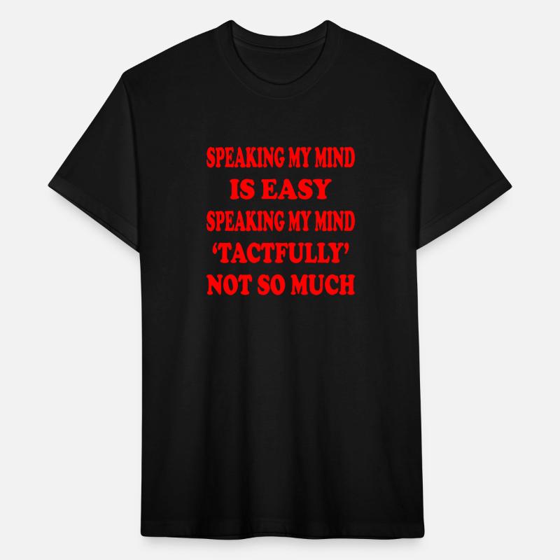 Speaking My Mind Is Easy Tactfully Not So Much ©
