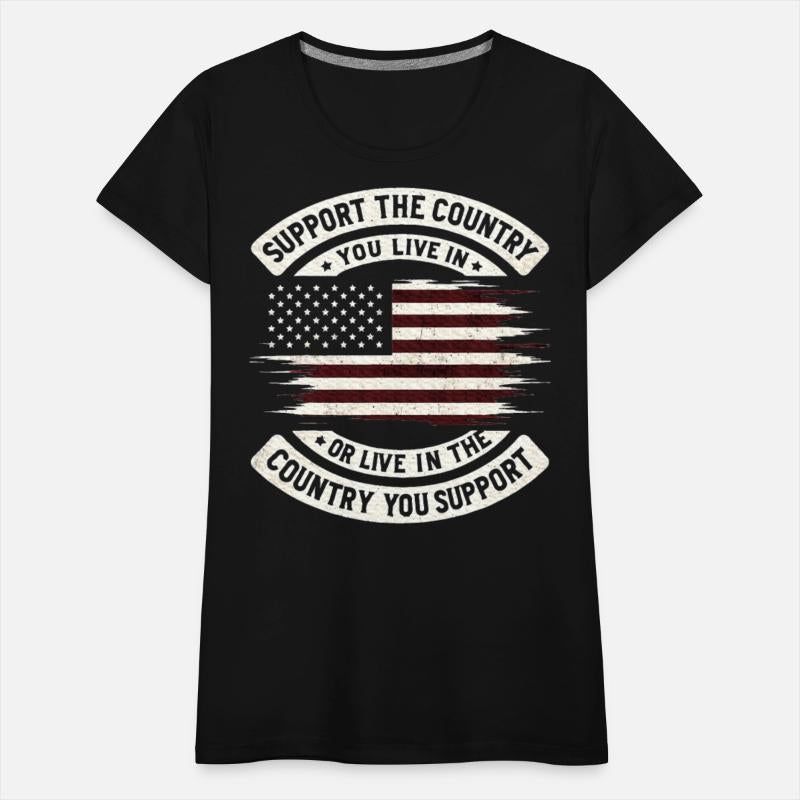 Support The Country You Live In The Country