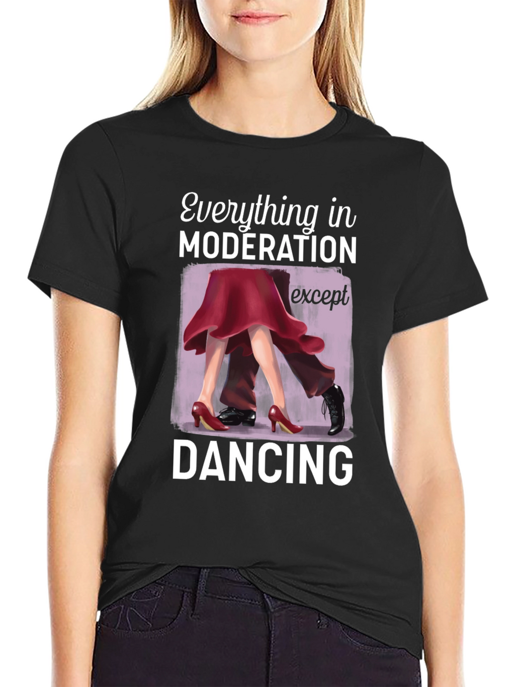 Dancing Graphic T-Shirt: Moderation Except Dancing
