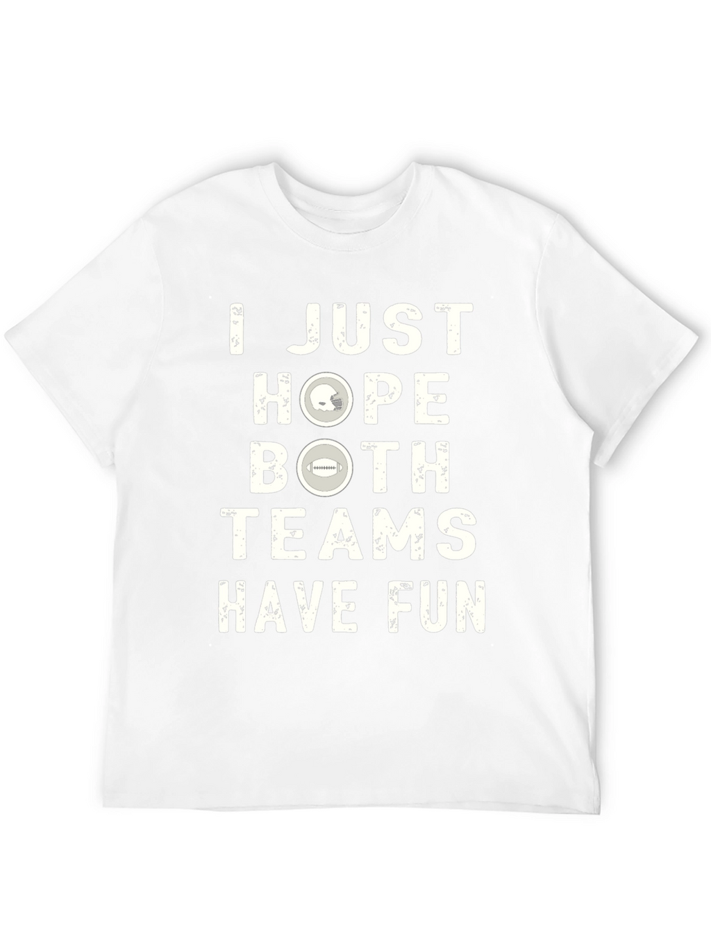 I Just Hope Both Teams Have Fun Graphic T-Shirt