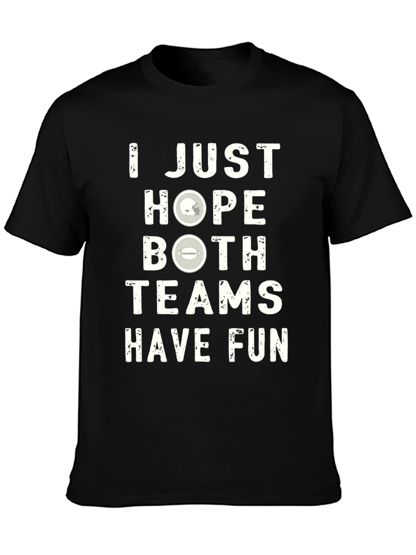 I Just Hope Both Teams Have Fun Graphic T-Shirt
