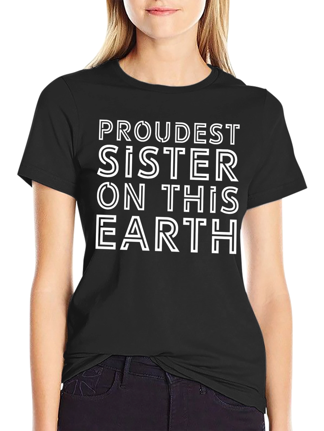 Proudest Sister on this Earth Graphic Tee