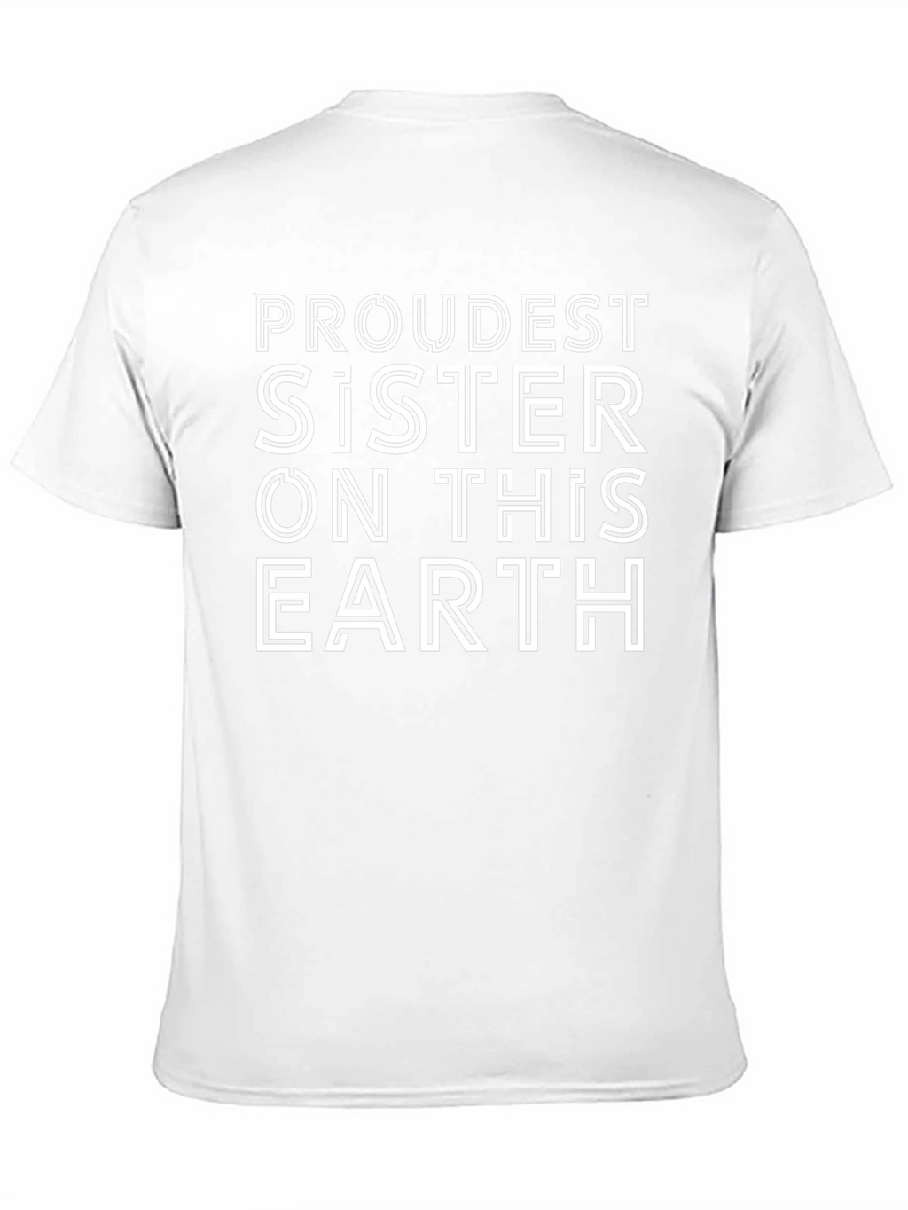 Proudest Sister on this Earth Graphic Tee