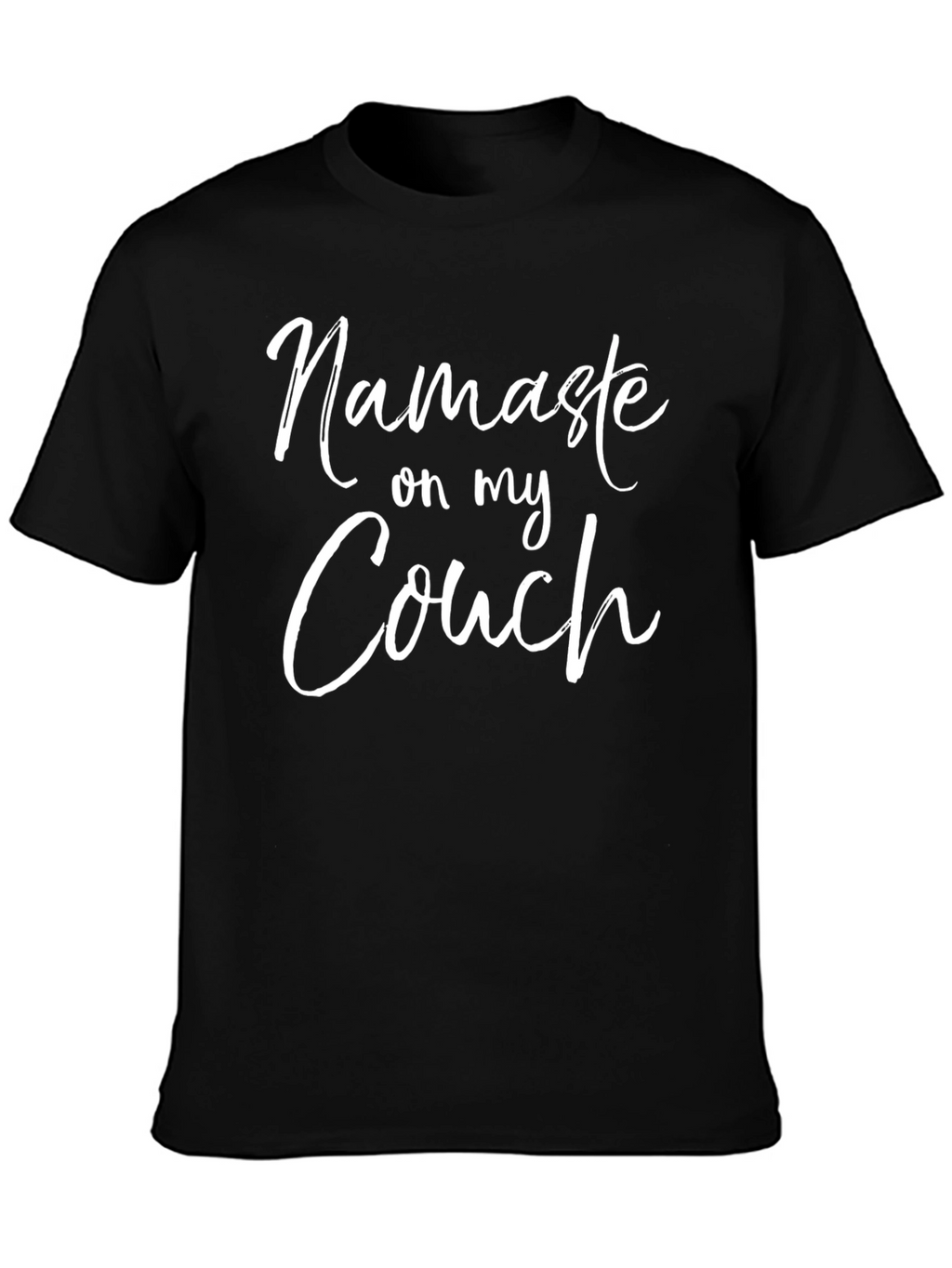 Namaste on my Couch T-Shirt - Funny Yoga Tee