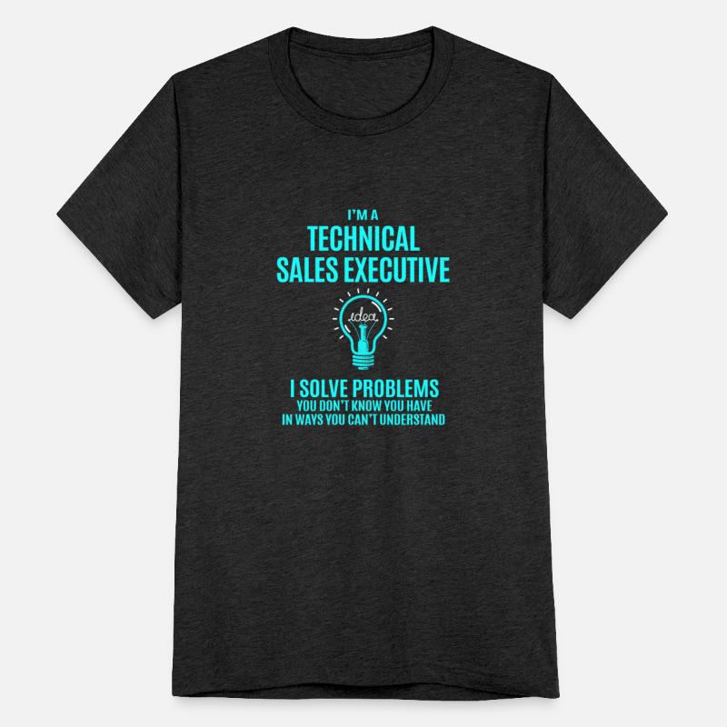 Technical Sales Executive T Shirt - I Solve Proble