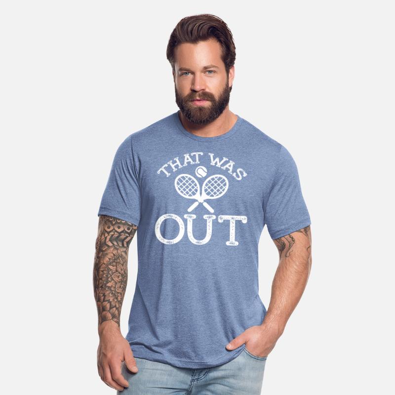 Tennis Player Saying - That Was Out