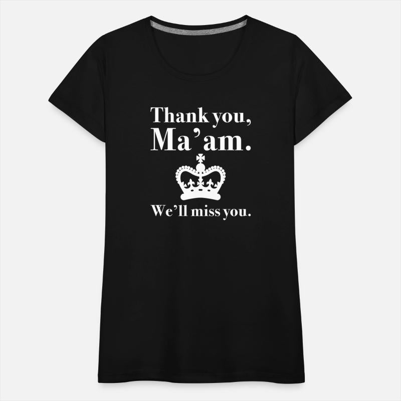Thank You Ma’am We’ll Miss You