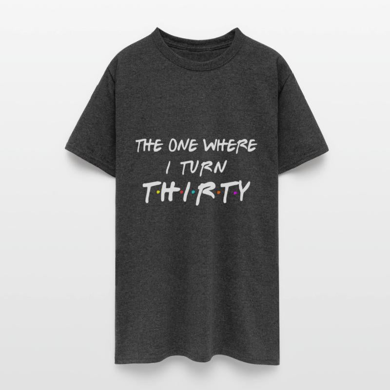 The One Where I Turn Thirty