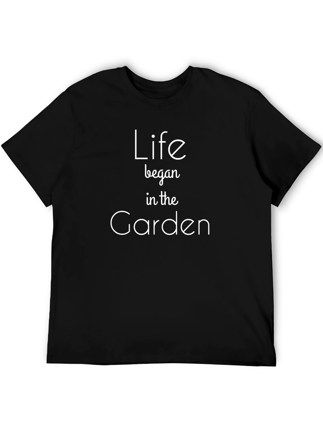 Life Began in the Garden Black T-Shirt