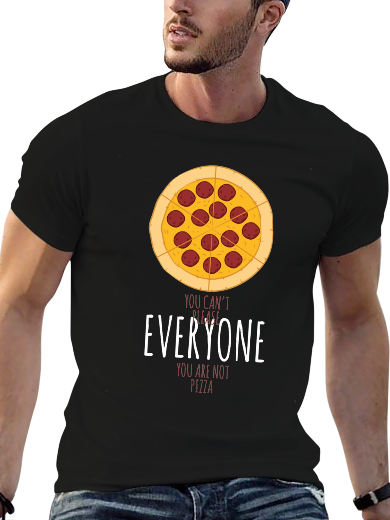Pizza Graphic T-Shirt - You Cant Please Everyone!