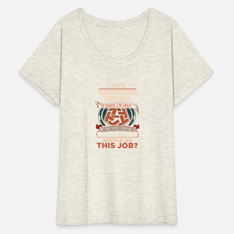 Transportation Supervisor T Shirt - Sane Person Gi