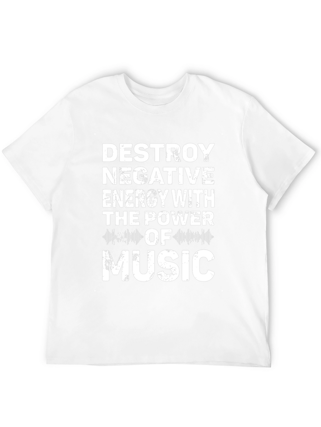 Destroy Negative Energy Music T-Shirt