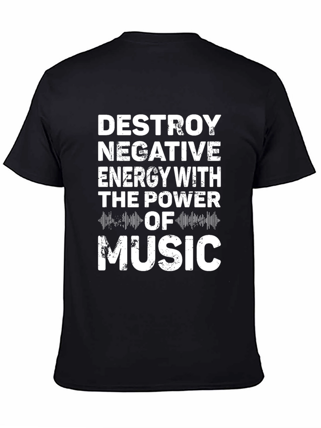 Destroy Negative Energy Music T-Shirt