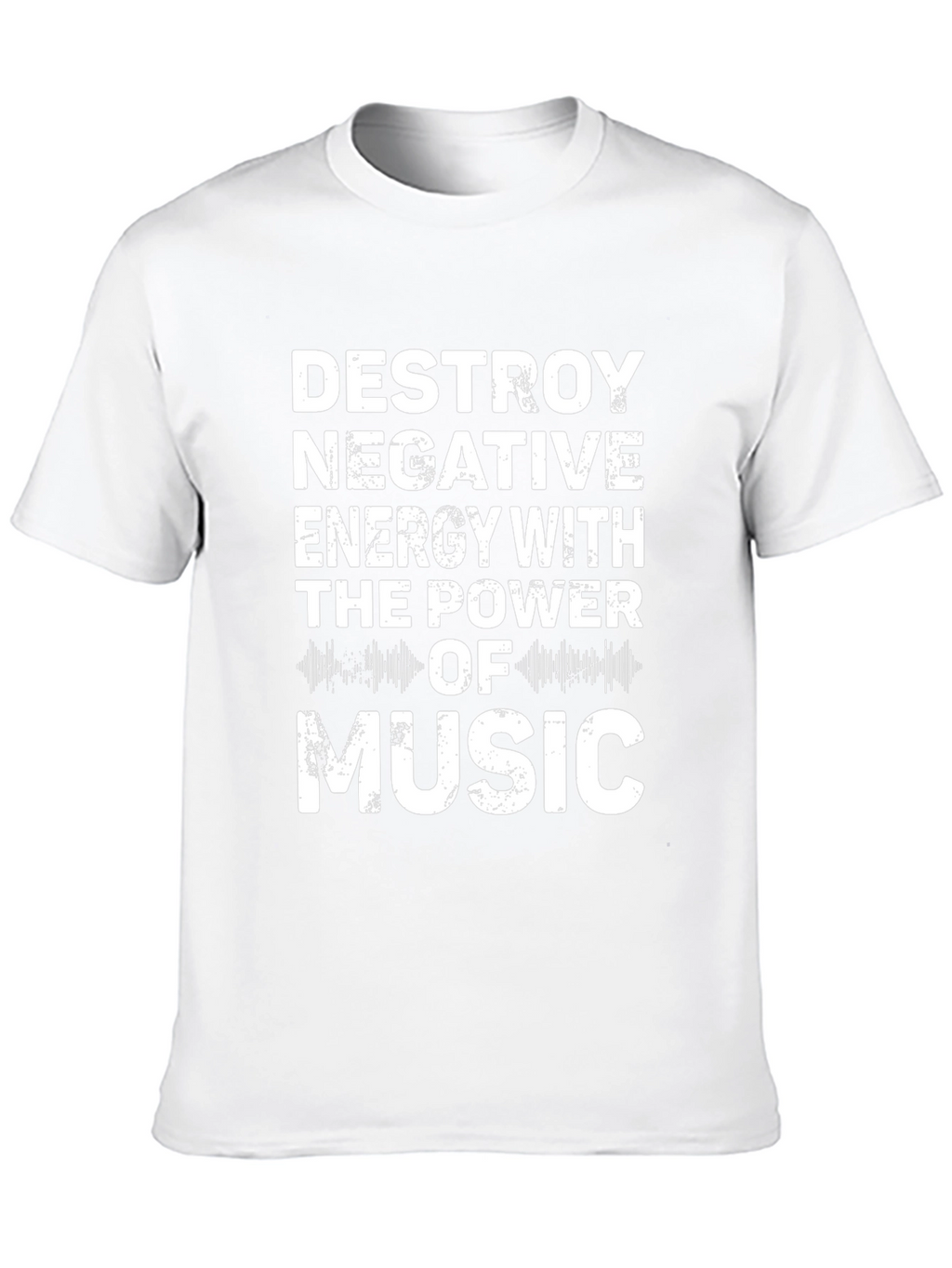 Destroy Negative Energy Music T-Shirt