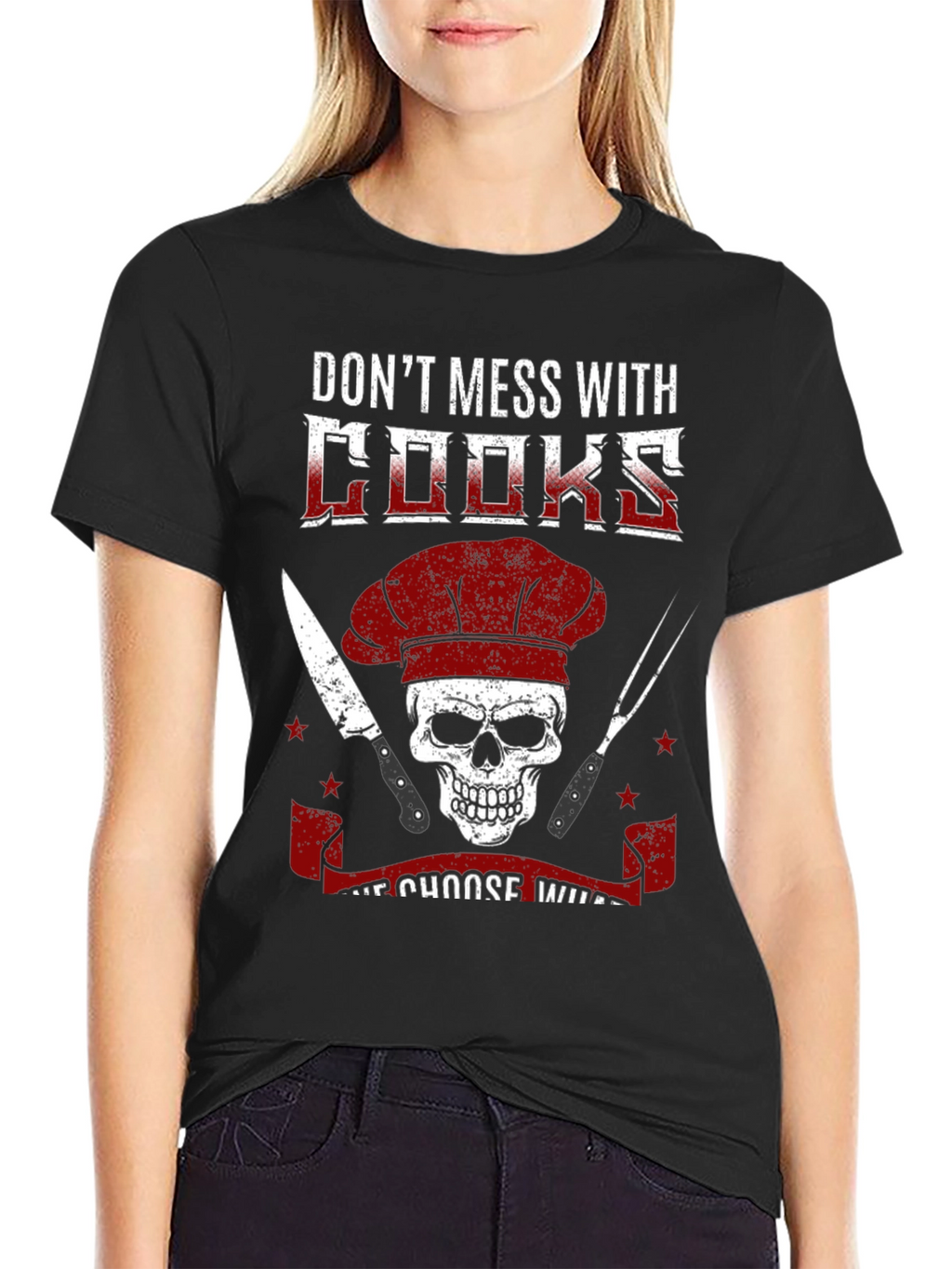 Dont Mess With Cooks T-Shirt