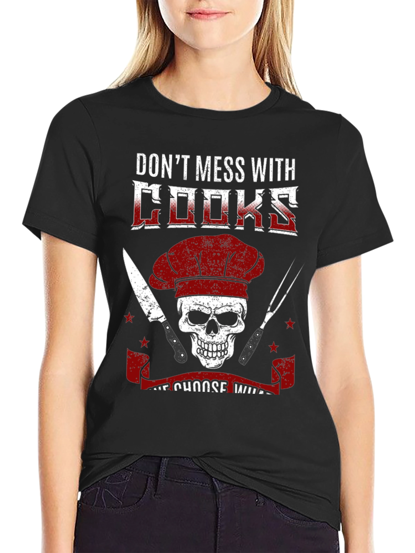 Dont Mess With Cooks T-Shirt