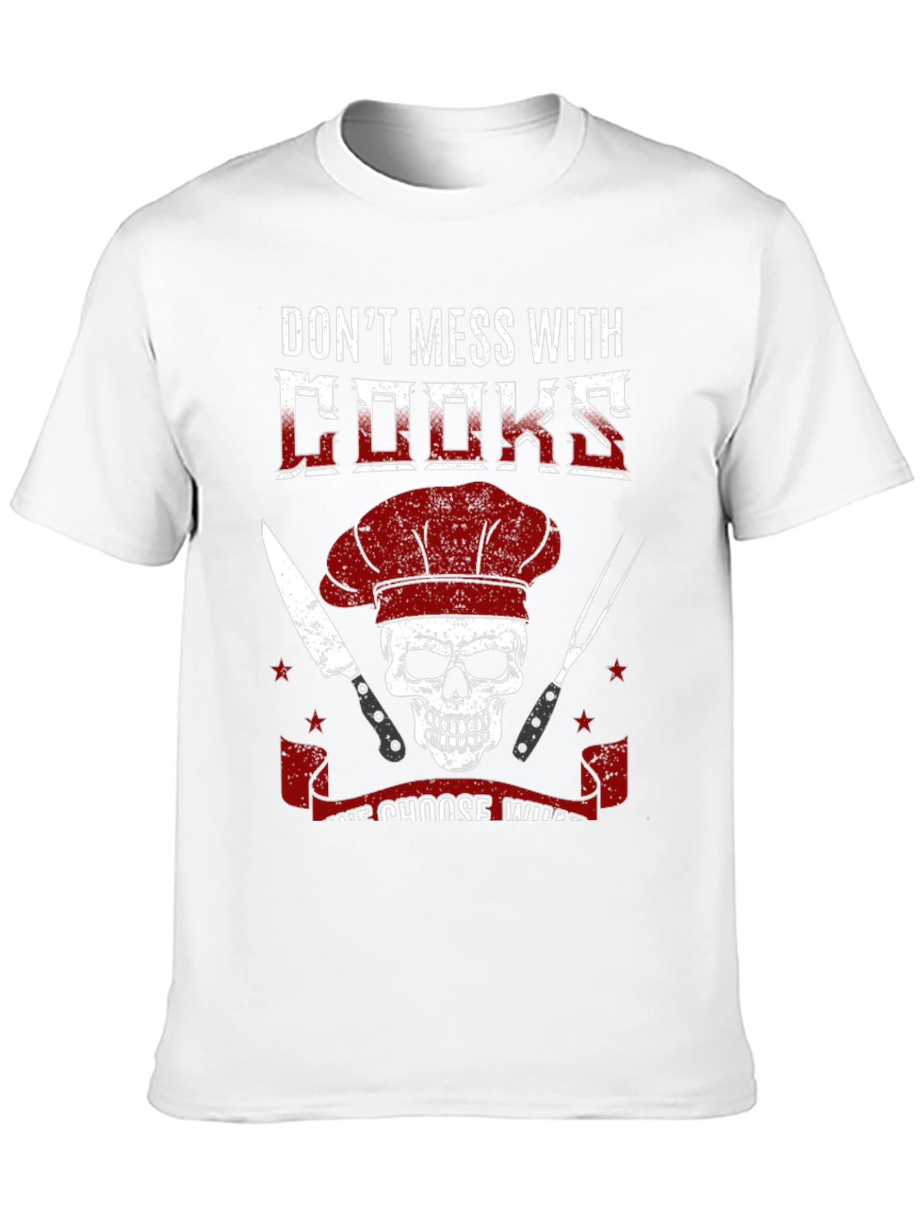 Dont Mess With Cooks T-Shirt