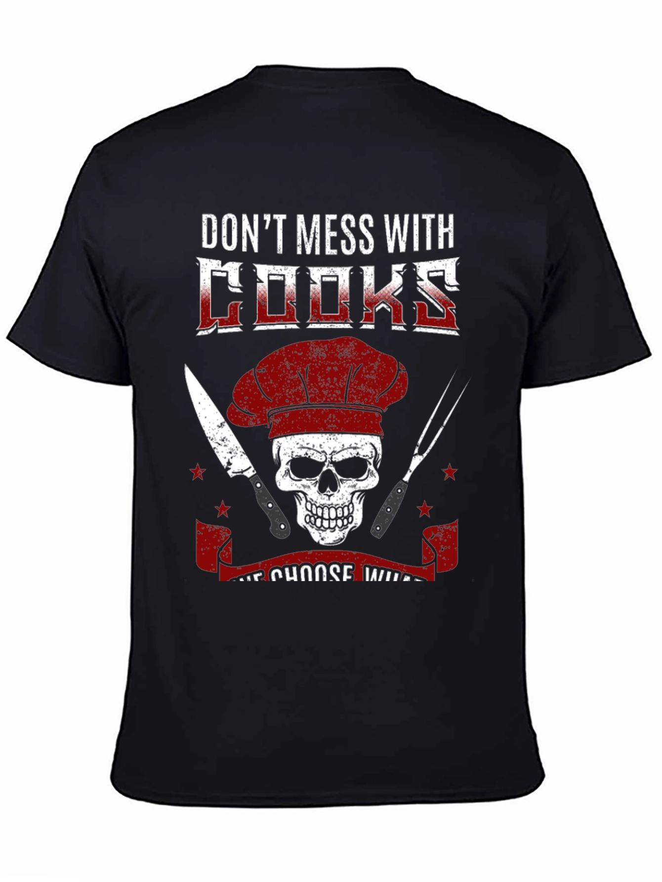 Dont Mess With Cooks T-Shirt