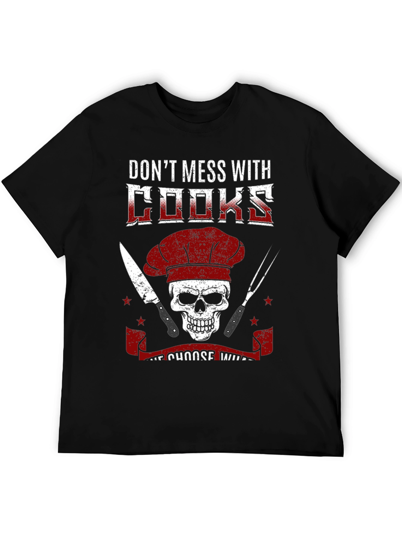 Dont Mess With Cooks T-Shirt