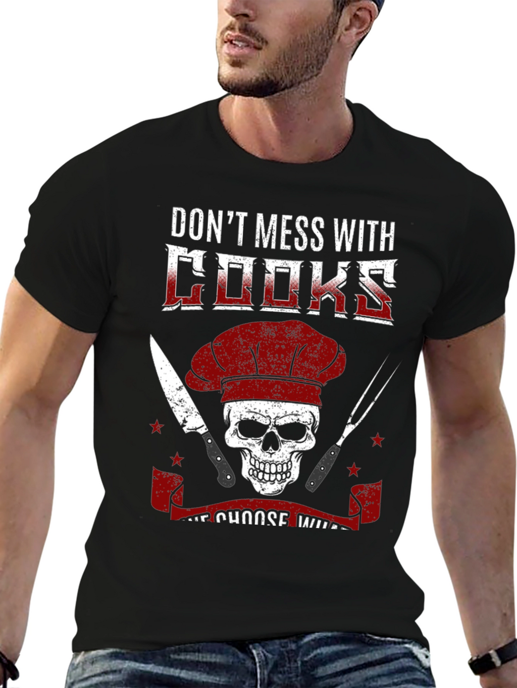 Dont Mess With Cooks T-Shirt