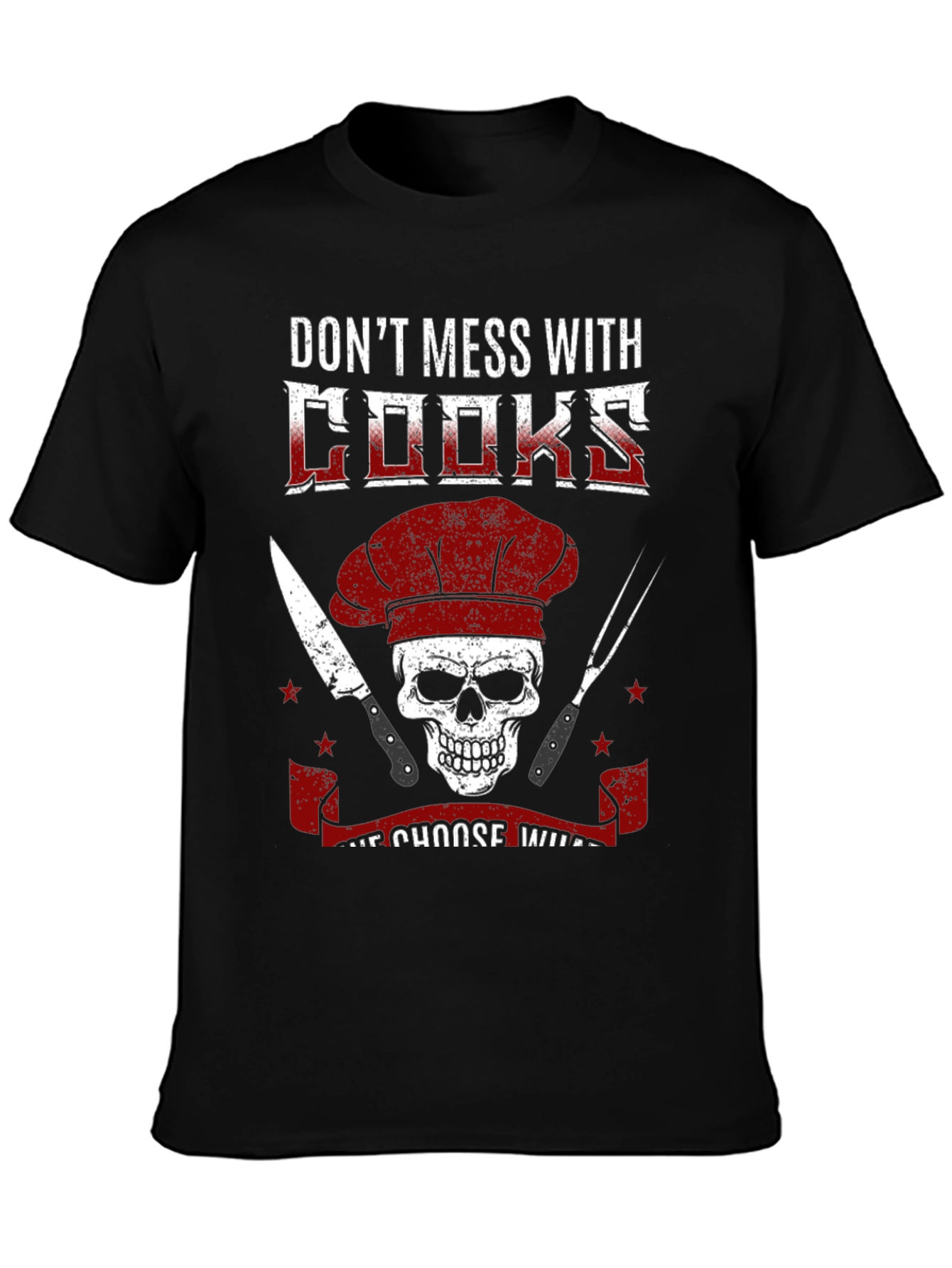 Dont Mess With Cooks T-Shirt