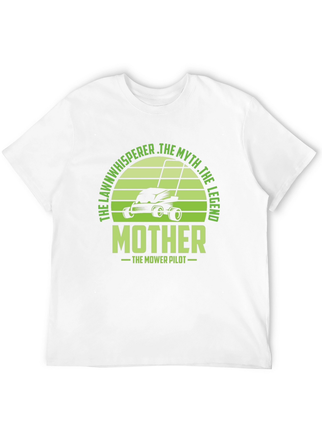 The Lawn Whisperer T-Shirt - Mother The Mower Pilot