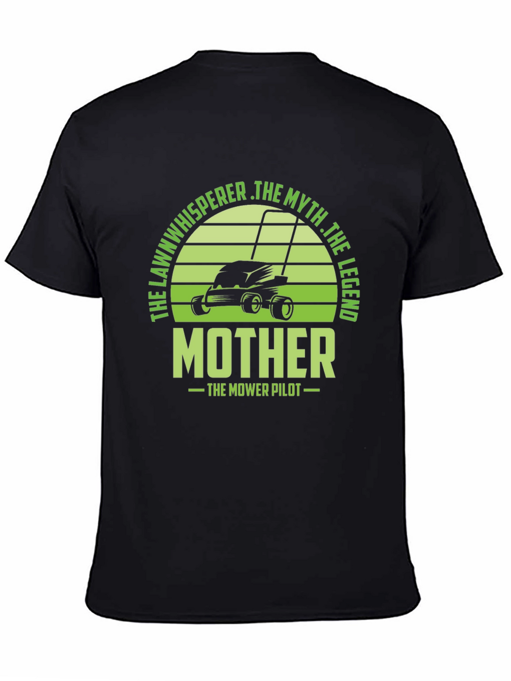 The Lawn Whisperer T-Shirt - Mother The Mower Pilot