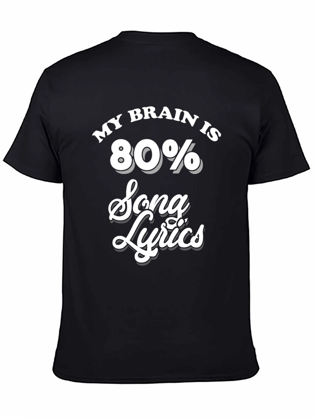 My Brain Is 80% Song Lyrics Black T-Shirt