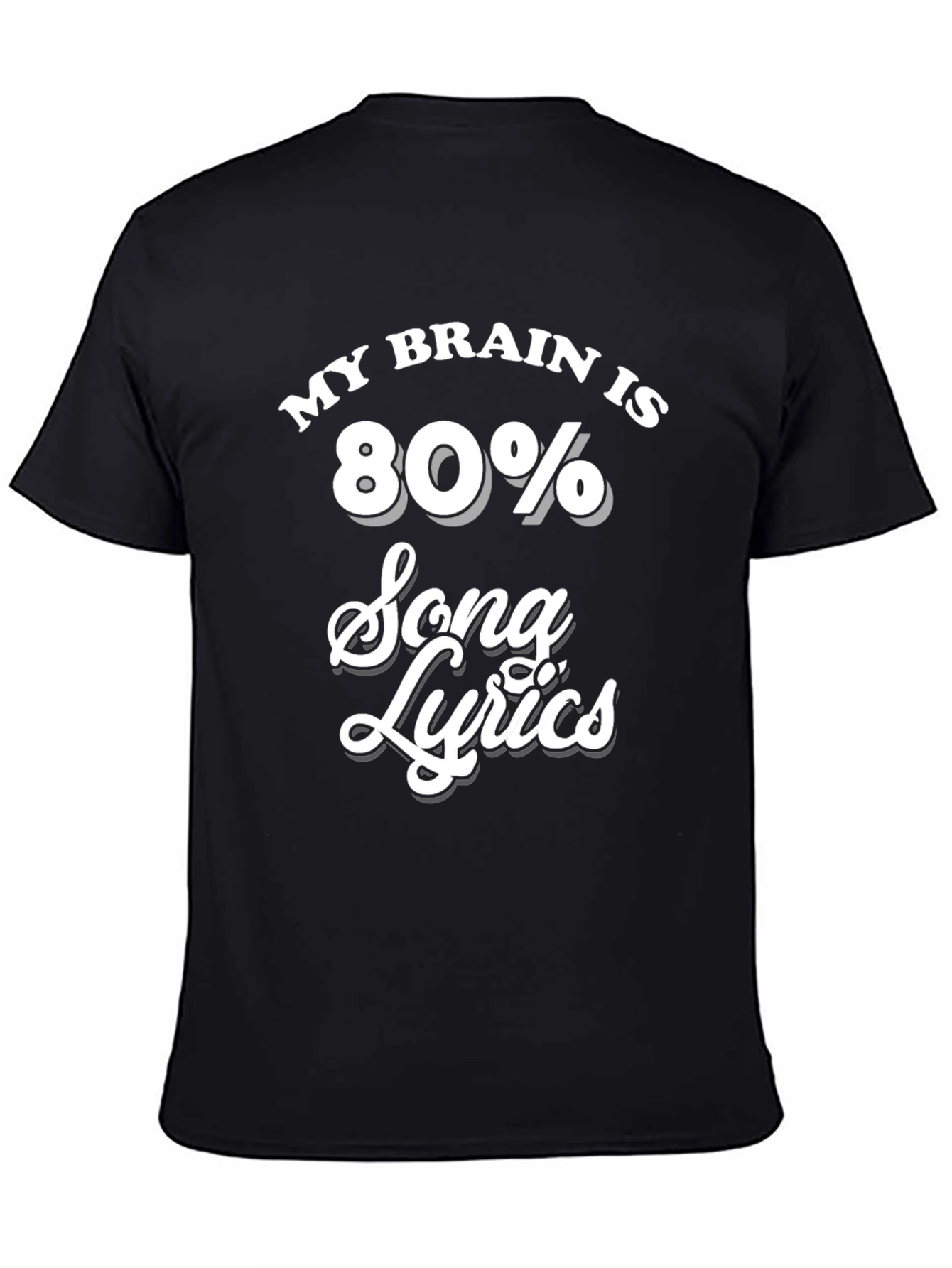 My Brain Is 80% Song Lyrics Black T-Shirt