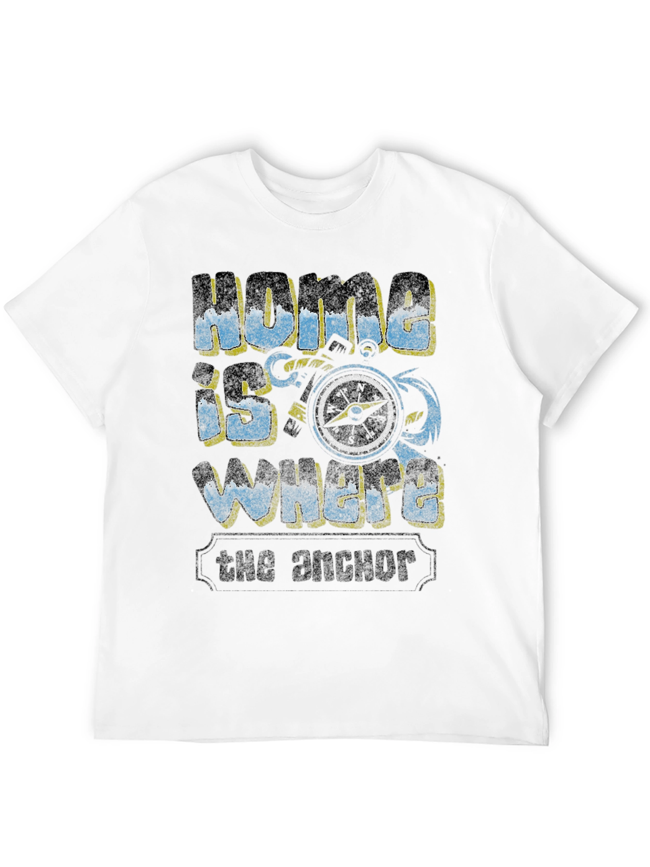 Home is Where the Anchor T-Shirt