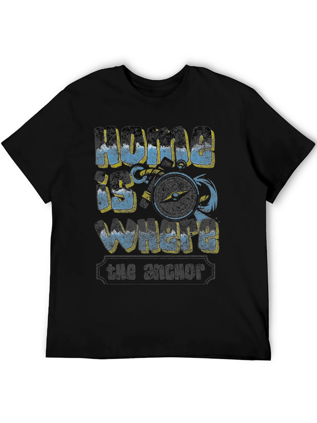 Home is Where the Anchor T-Shirt