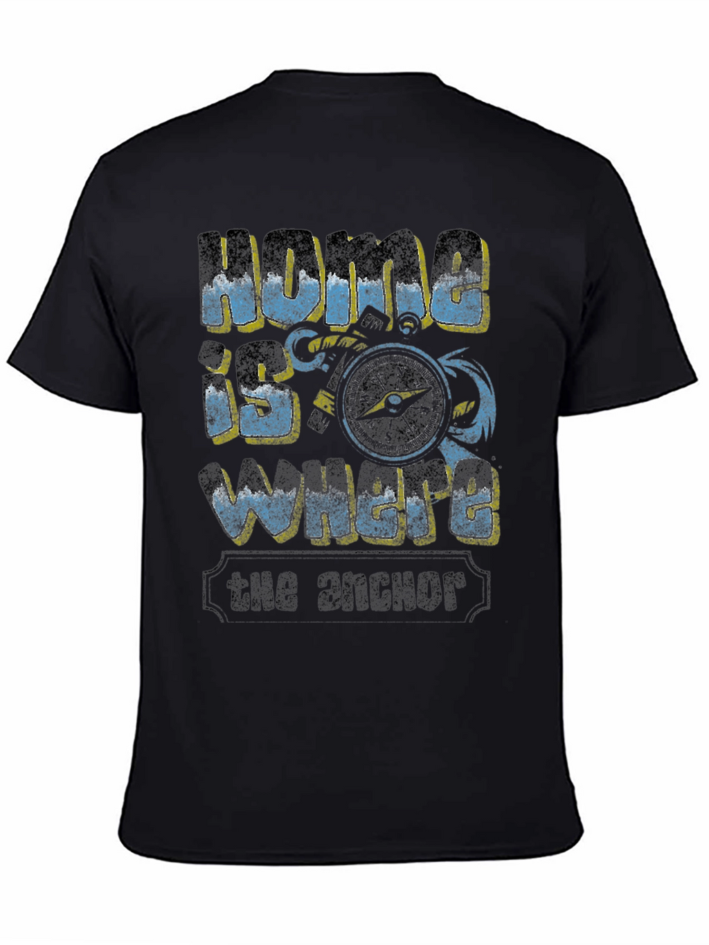 Home is Where the Anchor T-Shirt
