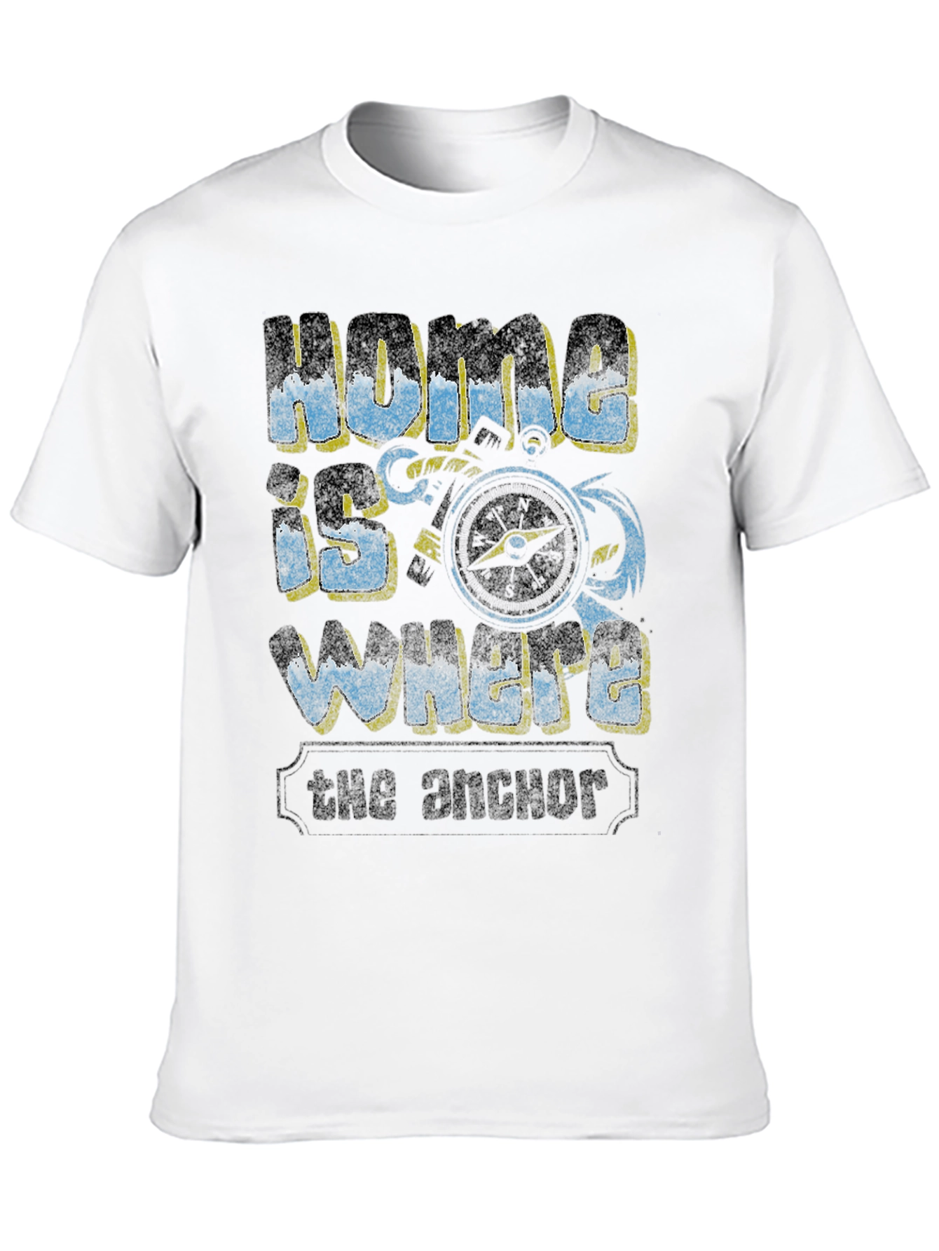 Home is Where the Anchor T-Shirt