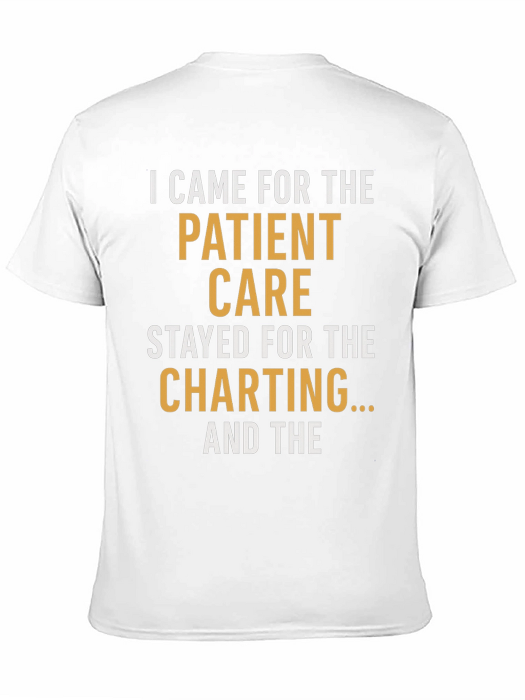Nurse Life T-Shirt - Patient Care & Charting